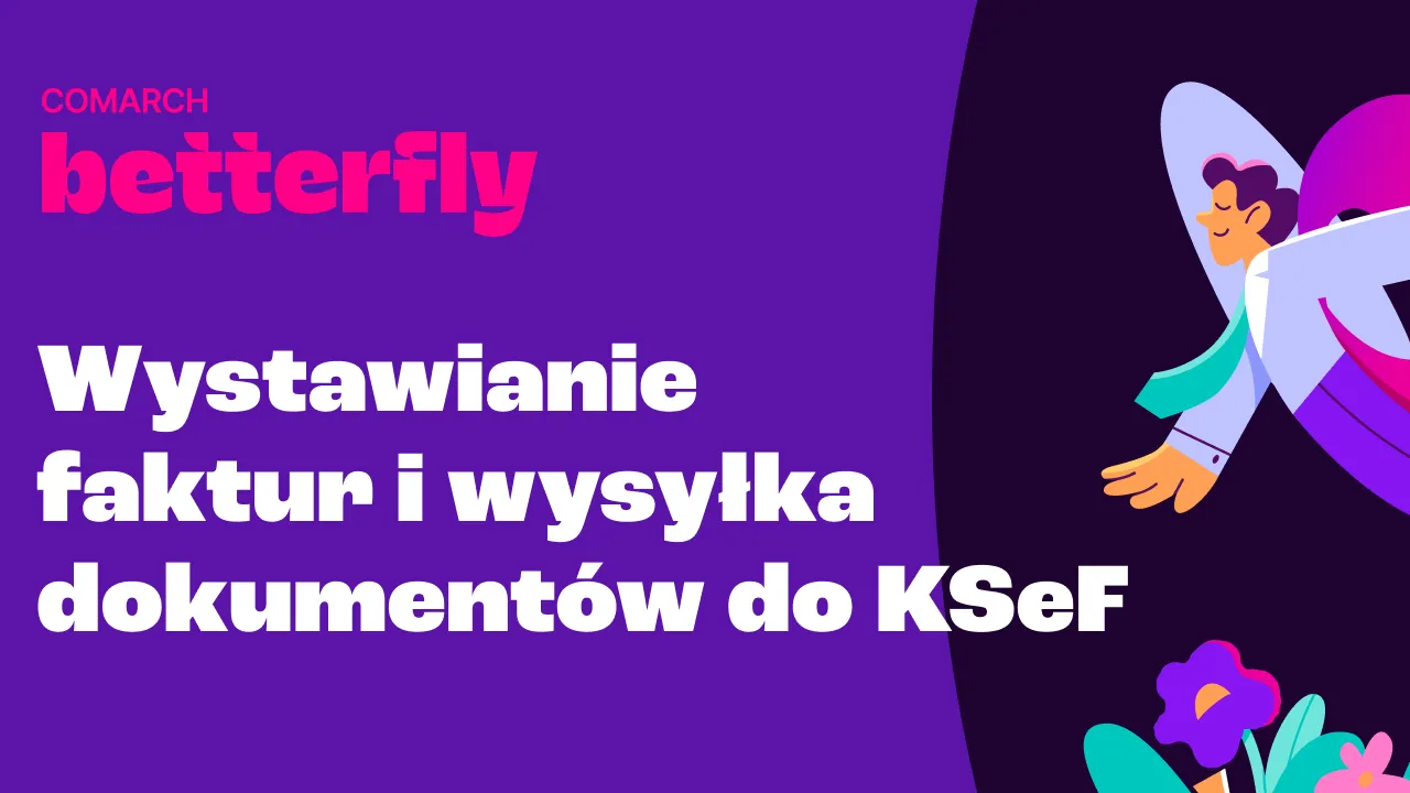 Wystawianie faktur i wysyłka dokumentów do KSeF